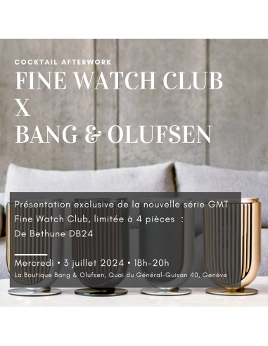 Afterwork Cocktail Fine Watch Club X Bang & Olufsen|3 juillet 2024